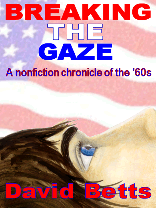 Title details for Breaking the Gaze by David Meade Betts - Available